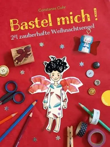 Produktbild: Bastel mich!: 24 zauberhafte Weihnachtsengel