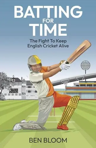 Produktbild: Batting for Time: The Fight to Keep English Cricket Alive