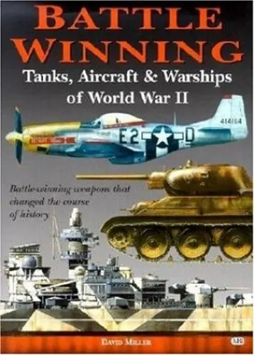 Produktbild: Battle Winning: Tanks, Aircraft & Warships of World War II