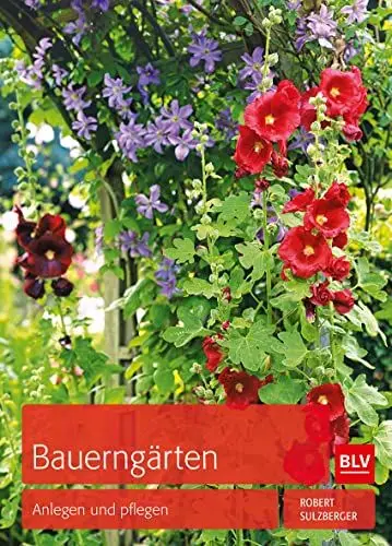 Produktbild: Bauerngärten: Anlegen und pflegen (BLV Gestaltung & Planung Garten)