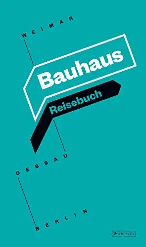 Produktbild: Bauhaus Reisebuch: Weimar, Dessau, Berlin