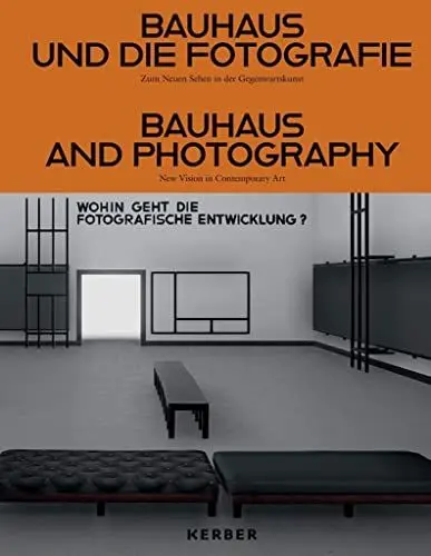Produktbild: Bauhaus und die Fotografie: Zum Neuen Sehen in der Gegenwartskunst