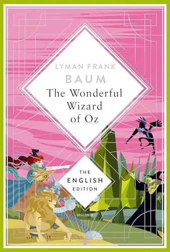 Produktbild: Baum - The Wizard of Oz. English Edition: A special edition hardcover embossed with silver foil. The original tale that created the world of Wicked (The English Edition, Band 8)