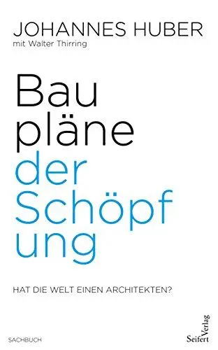 Produktbild: Baupläne der Schöpfung·· Hat die Welt einen Architekten?
