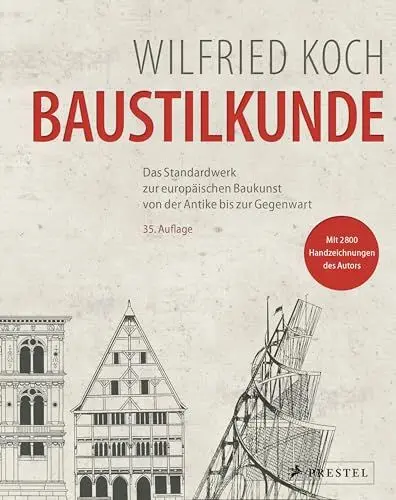 Produktbild: Baustilkunde (36. Auflage 2024): Das Standardwerk zur europäischen Baukunst von der Antike bis zur Gegenwart