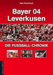 Produktbild: Bayer 04 Leverkusen – Die Fußball-Chronik