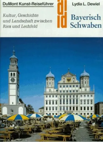 Produktbild: Bayerisch Schwaben: Kultur, Geschichte und Landschaft zwischen Ries und Lechfeld (DUMONT Kunst-Reiseführer)