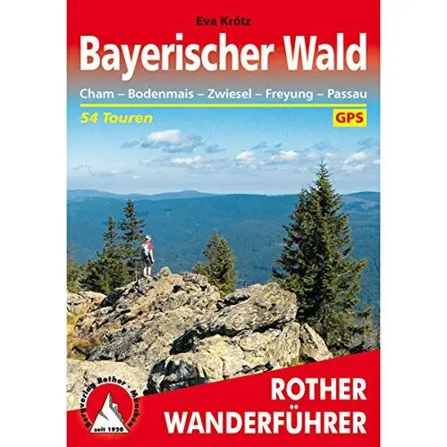 Produktbild: Bayerischer Wald: Cham – Bodenmais – Zwiesel – Freyung – Passau. 54 Touren mit GPS-Tracks (Rother Wanderführer)