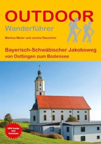Produktbild: Bayerisch-Schwäbischer Jakobsweg von Oettingen zum Bodensee (Outdoor Pilgerführer, Band 188)