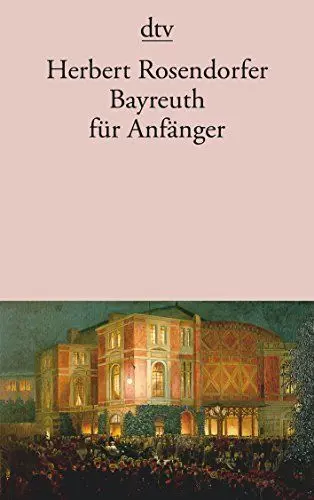 Produktbild: Bayreuth für Anfänger (dtv Literatur)
