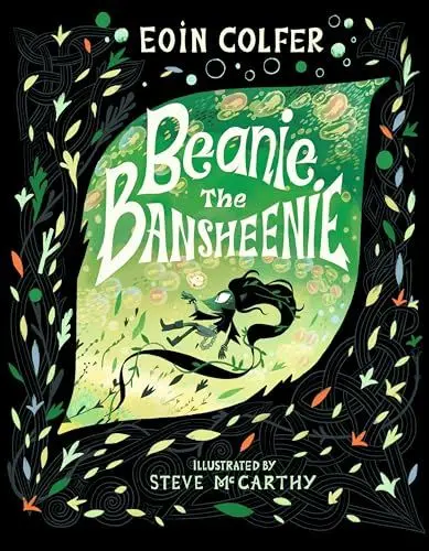 Produktbild: Beanie the Bansheenie: An unforgettable new twist on Irish folklore from the author of Artemis Fowl