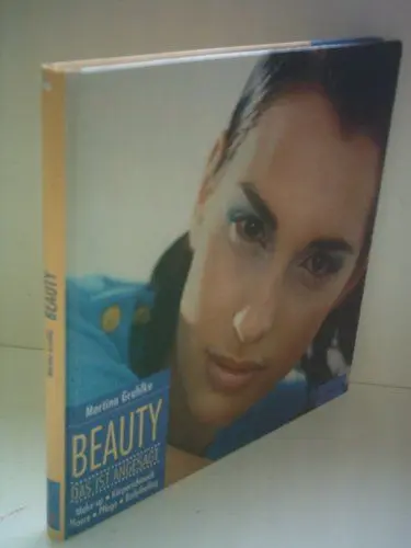 Produktbild: Beauty. Das ist angesagt: Make-up, Körperschmuck, Haare, Pflege, Bodyfeeling.