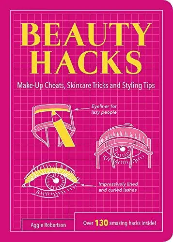 Produktbild: Beauty Hacks: Make-Up Cheats, Skincare Tricks and Styling Tips (Life Hacks)