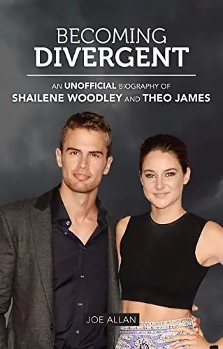 Produktbild: Becoming Divergent: An Unofficial Biography of Shailene Woodley and Theo James