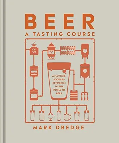 Produktbild: Beer A Tasting Course: A Flavour-Focused Approach to the World of Beer