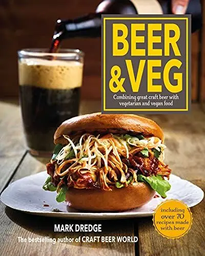 Produktbild: Beer and Veg: Combining great craft beer with vegetarian and vegan food