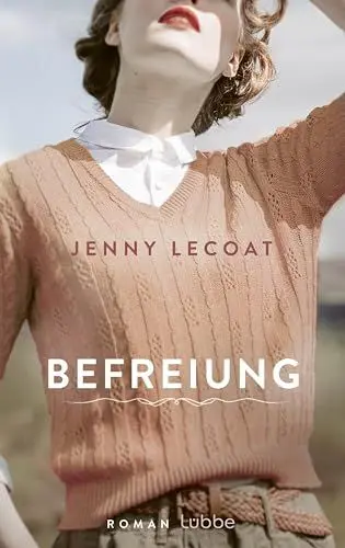 Produktbild: Befreiung: Roman. Ein bewegender Schicksalsroman auf Jersey