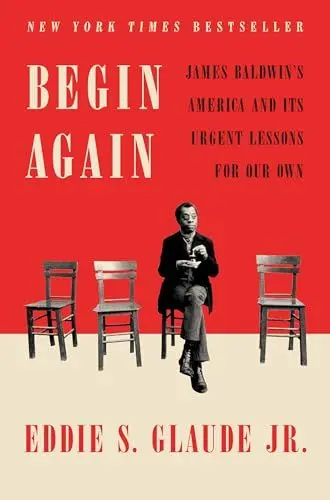 Produktbild: Begin Again: James Baldwin's America and Its Urgent Lessons for Our Own