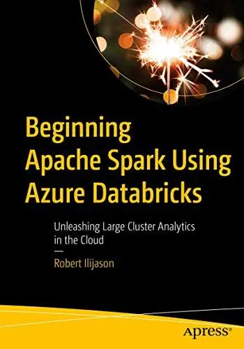 Produktbild: Beginning Apache Spark Using Azure Databricks: Unleashing Large Cluster Analytics in the Cloud
