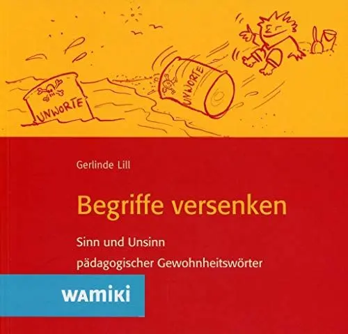 Produktbild: Begriffe versenken: Sinn und Unsinn pädagogischer Gewohnheitswörter