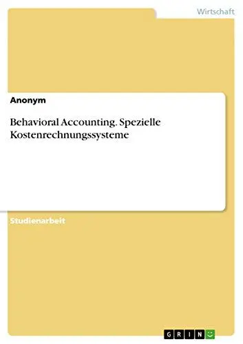 Produktbild: Behavioral Accounting. Spezielle Kostenrechnungssysteme