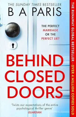 Produktbild: Behind Closed Doors: The gripping international and Sunday Times bestselling psychological domestic crime thriller for fans of Lucy Clarke