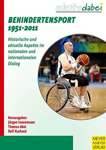 Produktbild: Behindertensport 1951-2011: Historische und aktuelle Aspekte im nationalen und internationalen Dialog (Aktiv dabei)