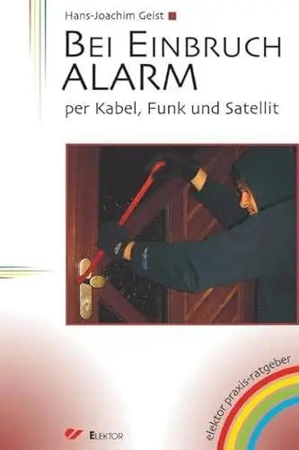 Produktbild: Bei Einbruch ALARM: Per Kabel, Funk und Satellit
