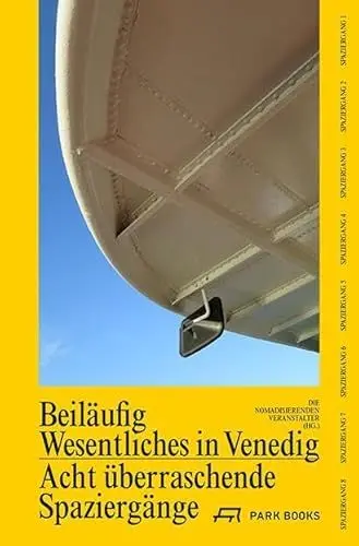 Produktbild: Beiläufig Wesentliches in Venedig: Acht überraschende Spaziergänge