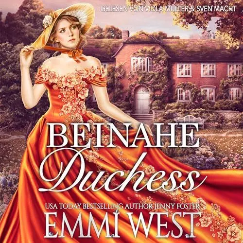 Produktbild: Beinahe Duchess: Historischer Liebesroman