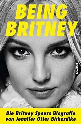 Produktbild: Being Britney - Die Britney Spears Biografie