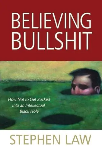 Produktbild: Believing Bullshit: How Not to Get Sucked into an Intellectual Black Hole