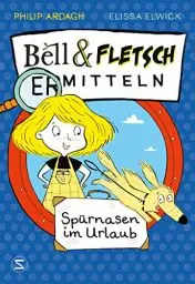 Produktbild: Bell & Fletsch - Spürnasen im Urlaub (Bell und Fletsch ermitteln, Band 3)