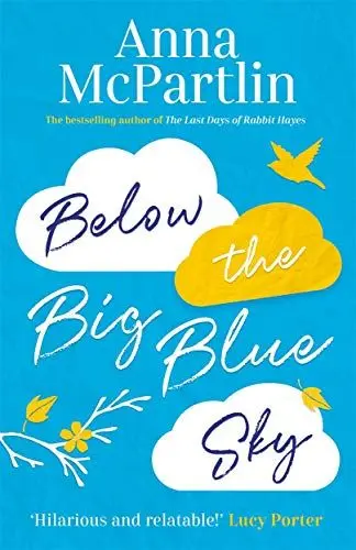 Produktbild: Below the Big Blue Sky: A heartbreaking, heartwarming, laugh-out-loud novel for fans of Jojo Moyes