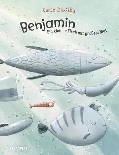 Produktbild: Benjamin: Ein kleiner Fisch mit großem Mut (Rocio Bonillas bunte Welt)