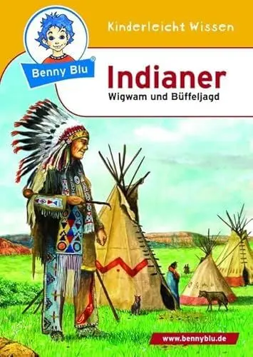 Produktbild: Benny Blu - Indianer: Wigwam und Büffeljagd (Benny Blu Kindersachbuch)
