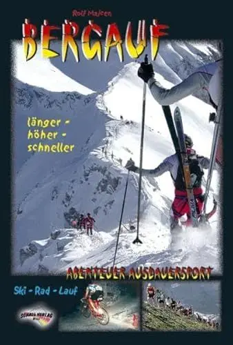 Produktbild: Bergauf - Abenteuer Ausdauersport: Länger - höher - schneller, Ski - Rad - Lauf