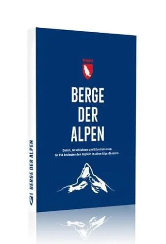 Produktbild: Berge der Alpen: Daten, Geschichten und Illustrationen zu 134 bedeutenden Gipfeln in allen Alpenländern