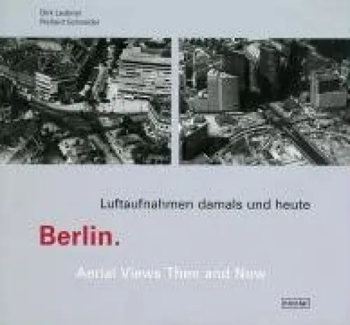 Produktbild: Berlin, Luftaufnahmen damals und heute. Berlin, Aerial Views Then and Now: Dtsch.-Engl.