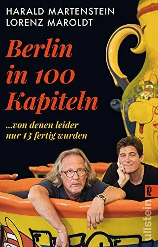 Produktbild: Berlin in hundert Kapiteln, von denen leider nur dreizehn fertig wurden: Das unterhaltsamste Standardwerk zu unserer Hauptstadt
