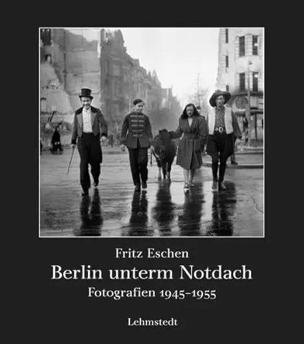 Produktbild: Berlin unterm Notdach: Fotografien 1945-1955
