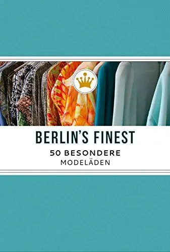 Produktbild: Berlin's Finest. Besondere Modeläden in Berlin