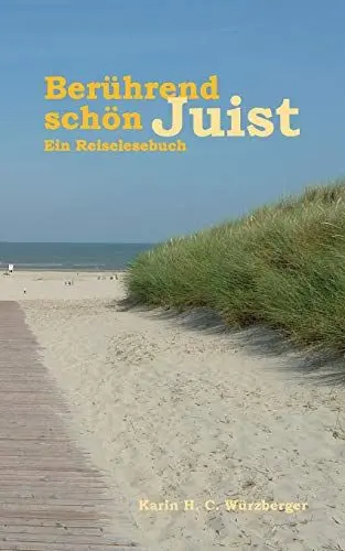 Produktbild: Berührend schön Juist: Ein Reiselesebuch