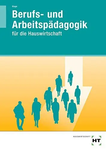 Produktbild: Berufs- und Arbeitspädagogik: für die Hauswirtschaft