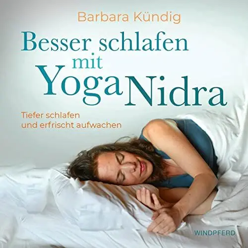 Produktbild: Besser schlafen mit Yoga Nidra: Tiefer schlafen und erfrischt aufwachen