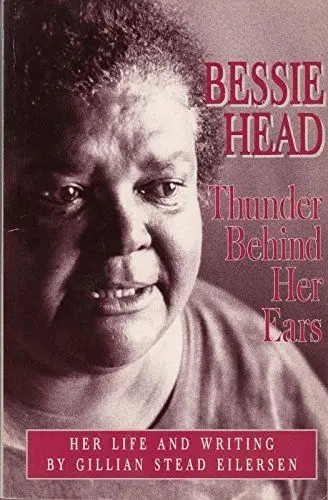 Produktbild: Bessie Head Thunder Behind Her Ears: Her Life and Writing (Studies in African Literature. New Series)