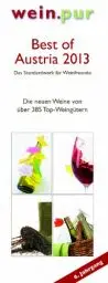 Produktbild: Best of Austria 2013 - das Standardwerk für Weinfreunde: Die neuen Weine von 385 Top-Winzern (wein.pur)
