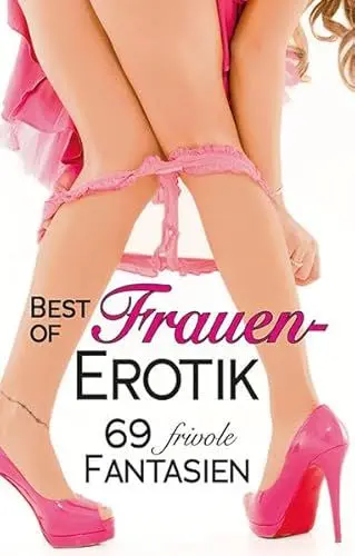 Produktbild: Best of Frauen Erotik: 69 frivole Fantasien