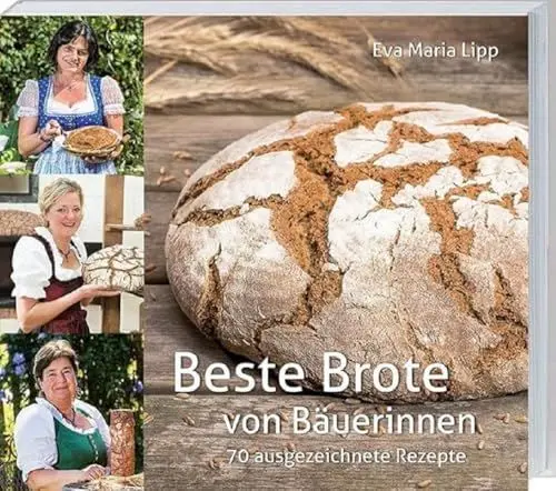 Produktbild: Beste Brote: von Bäuerinnen. 70 ausgezeichnete Rezepte. Vom klassischen Bauernbrot bis zu neuen innovativen Brotkreationen. Mit Tipps & Tricks der Landfrauen.