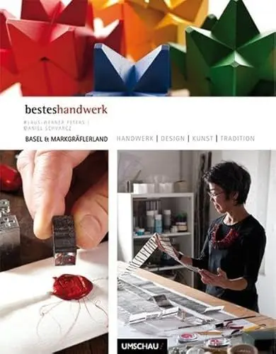 Produktbild: Bestes Handwerk Basel & Markgräflerland: Handwerk-Design-Kunst-Tradition